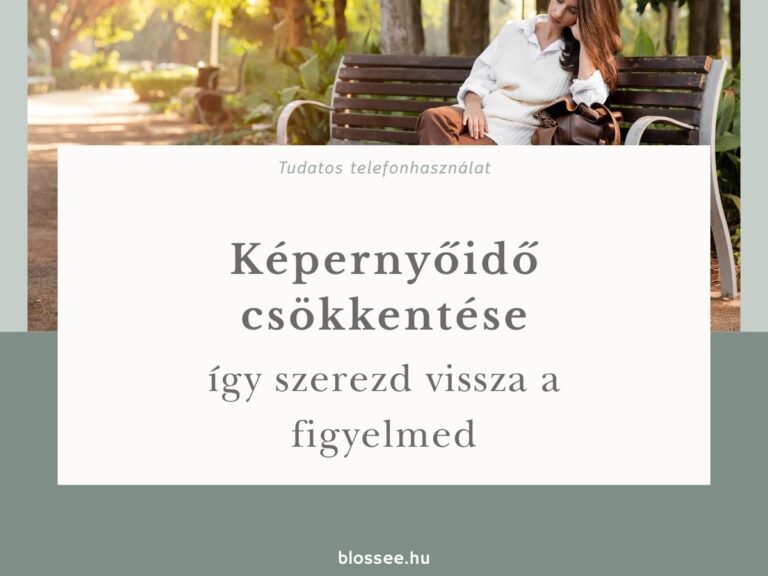 képernyőidő csökkentése és tudatos telefonhasználat