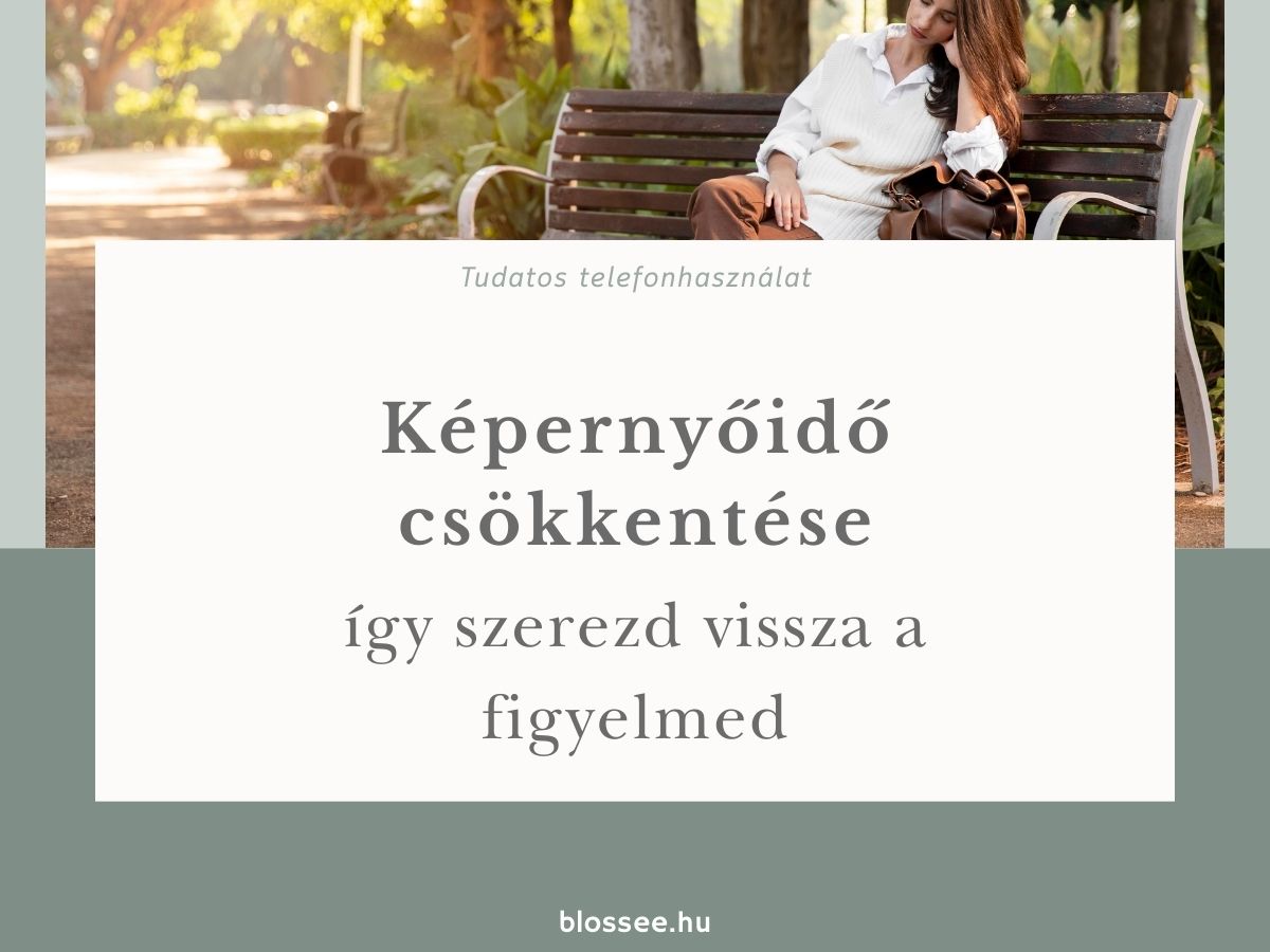 képernyőidő csökkentése és tudatos telefonhasználat